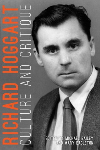 Richard Hoggart Culture and Critique