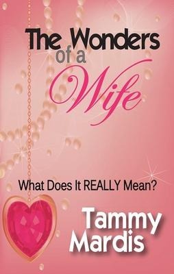 The Wonders of a Wife: What Does It Really Mean?