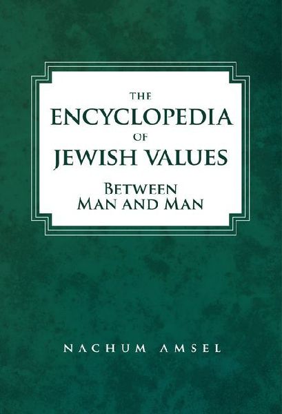 Encyclopedia of Jewish Values: Between Man and Man