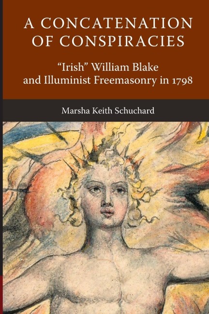 A Concatenation of Conspiracies: Irish William Blake and Illuminist Freemasonry in 1798