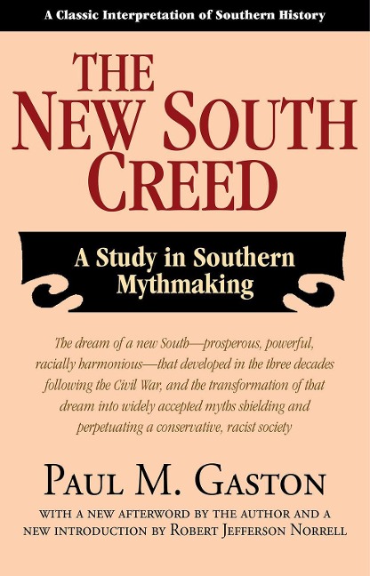 The New South Creed: A Study in Southern Mythmaking