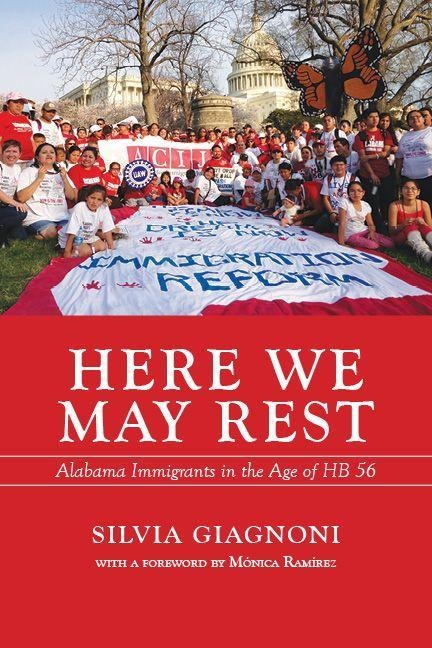 Here We May Rest: Alabama Immigrants in the Age of Hb 56
