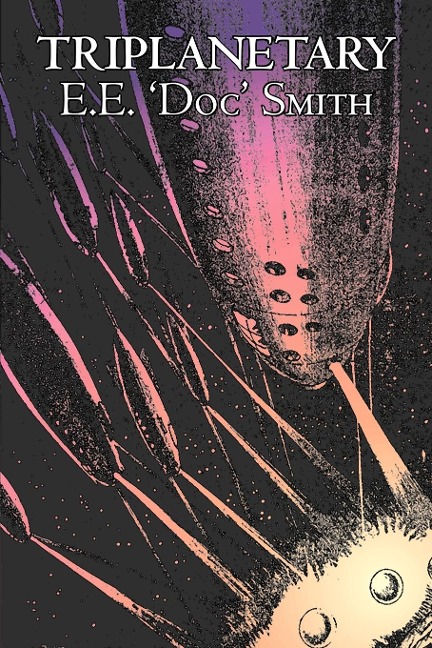 Triplanetary by E. E. Doc Smith, Science Fiction, Adventure, Space Opera