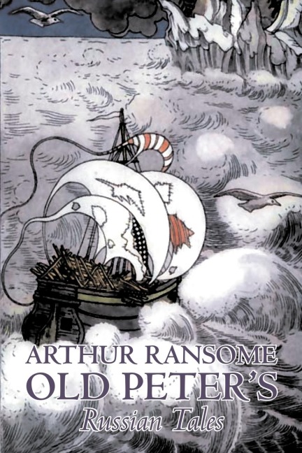 Old Peters Russian Tales by Arthur Ransome, Fiction, Animals - Dragons, Unicorns & Mythical