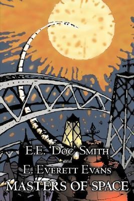 Masters of Space by E. E.  Doc Smith, Science Fiction, Adventure, Space Opera
