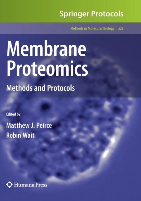 Membrane Proteomics: Methods and Protocols