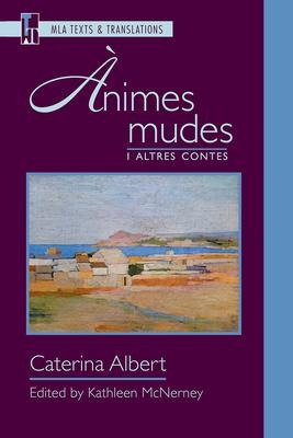Ànimes Mudes I Altres Contes: An MLA Text Edition