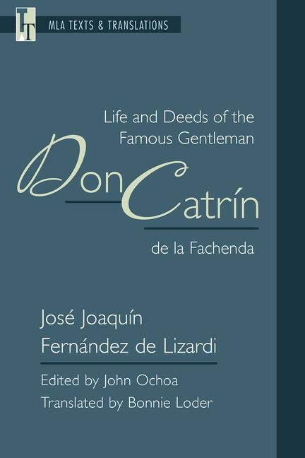 Life and Deeds of the Famous Gentleman Don Catrin De La Fachenda: An MLA Translation