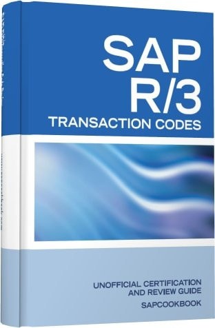 SAP R/3 Transaction Codes SAP R3 and SAP ECC Transaction Code Review for SAP MM, SAP SD, SAP FICO, and Netweaver ; [unofficial Certification and Review Guide]