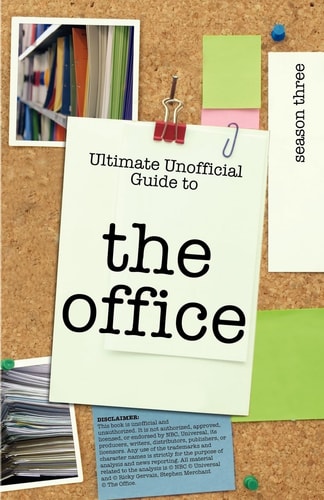 Ultimate Unofficial the Office Season Three Guide Unofficial Guide to the Office Season 3 (USA)