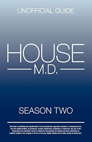 House MD House MD Season Two Unofficial Guide