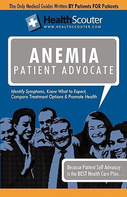 Healthscouter Anemia Symptoms of Anemia and Signs of Anemia: Anemia Patient Advocate