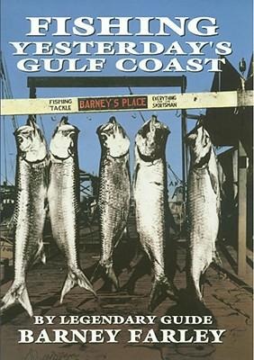 Fishing Yesterdays Gulf Coast