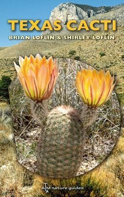 Texas Cacti: A Field Guide Volume 42
