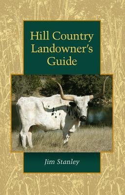Hill Country Landowners Guide: Volume 44
