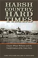Harsh Country, Hard Times: Clayton Wheat Williams and the Transformation of the Trans-Pecos Volume 13