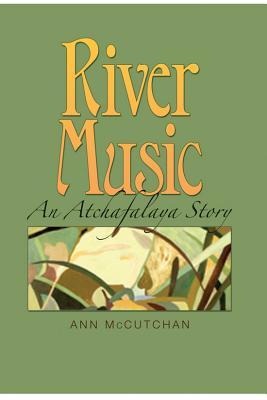 River Music: An Atchafalaya Story Volume 20