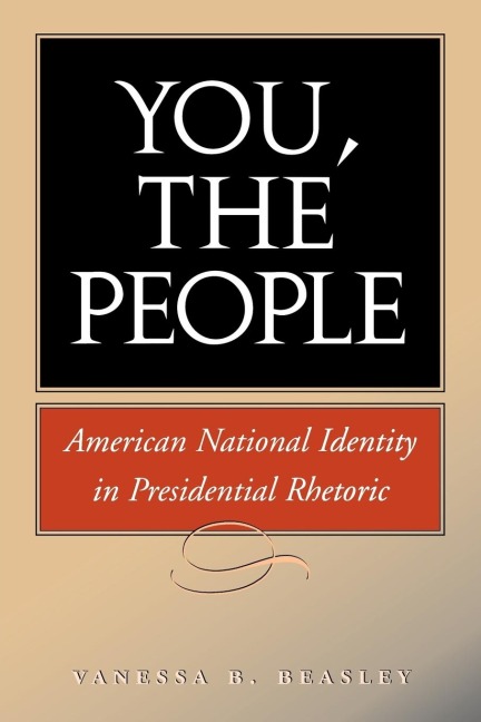 You, the People: American National Idenity in Presidential Rhetoric