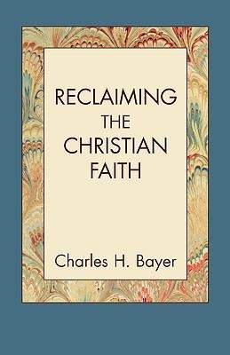 Reclaiming the Christian Faith