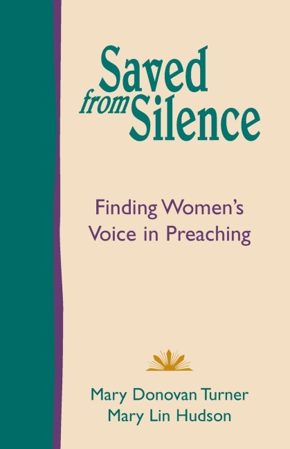 Saved from Silence: Finding Womens Voice in Preaching