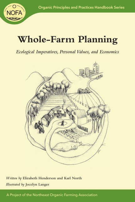 Whole-Farm Planning: Ecological Imperatives, Personal Values, and Economics