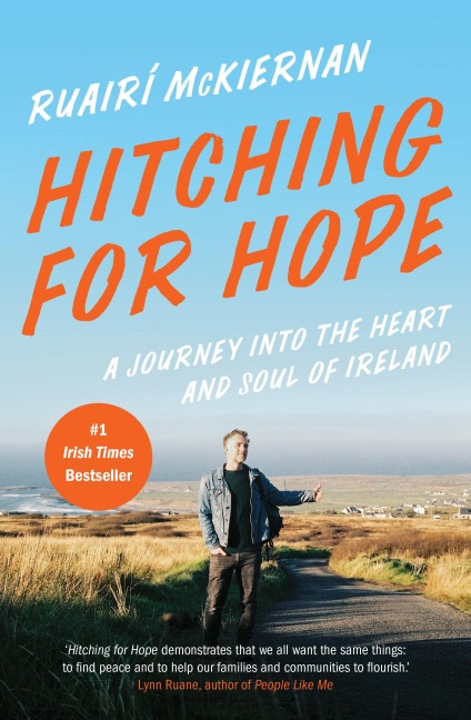 Hitching for Hope: A Journey Into the Heart and Soul of Ireland