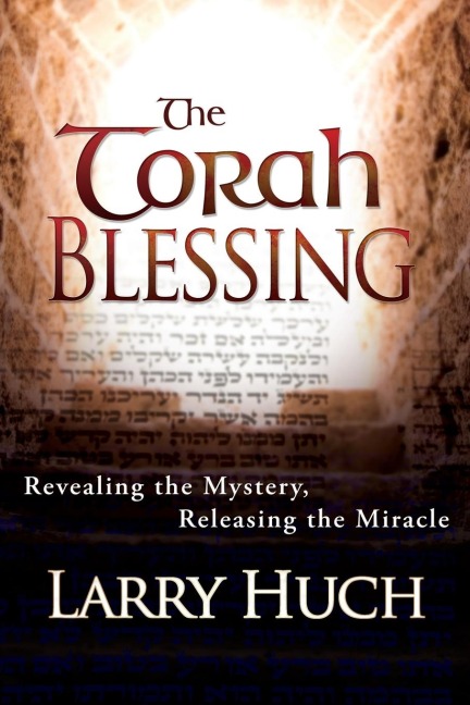Torah Blessing: Revealing the Mystery, Releasing the Miracle