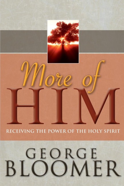 More of Him: Receiving the Power of the Holy Spirit