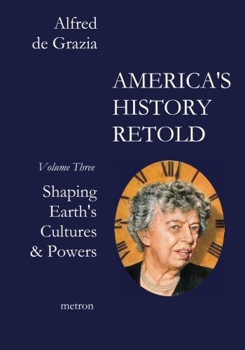 America's History Retold: Shaping earth's cultures and powers