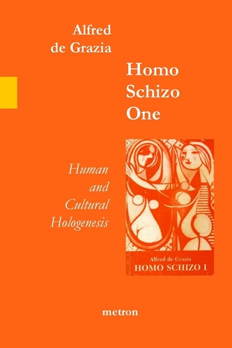 Homo Schizo One Human and Cultural Hologenesis