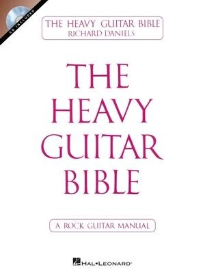 The Heavy Guitar Bible: A Rock Guitar Manual [With CD (Audio)]