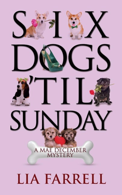 Six Dogs Til Sunday