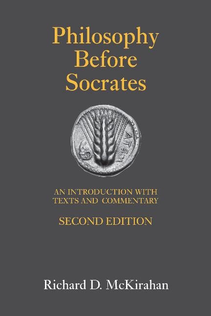 Philosophy Before Socrates: An Introduction with Texts and Commentary