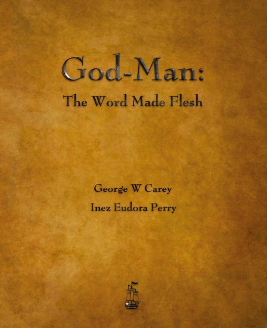 God-Man: The Word Made Flesh