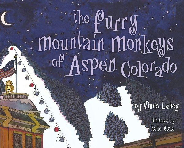 The Furry Mountain Monkeys of Aspen, Colorado
