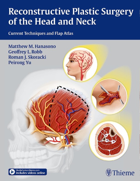 Reconstructive Plastic Surgery of the Head and Neck: Current Techniques and Flap Atlas