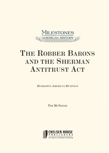 The Robber Barons and the Sherman Anti-trust Act Reshaping American Business