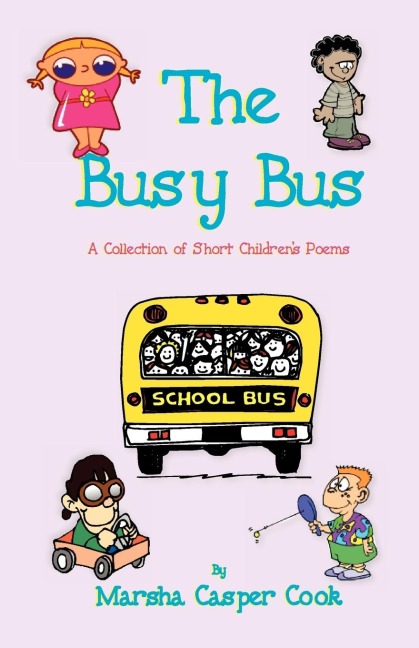 The Busy Bus - A Collection of 34 Short Childrens Poems