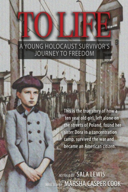 To Life - A Holocaust Survivors Journey to Freedom