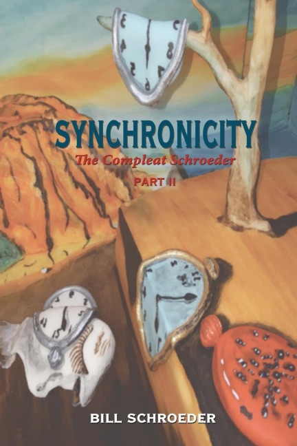 Synchronicity: The Compleat Shroeder - PART II