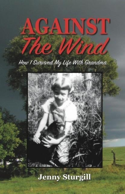 Against the Wind: How I survived my life with Grandma