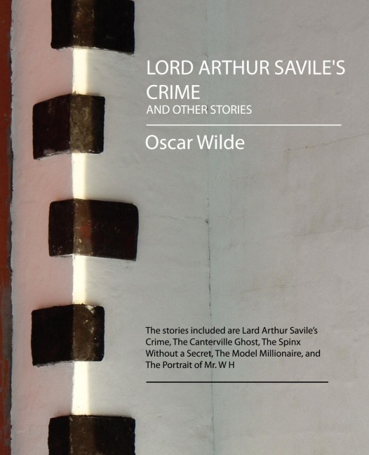 Lord Arthur Saviles Crime and Other Stories