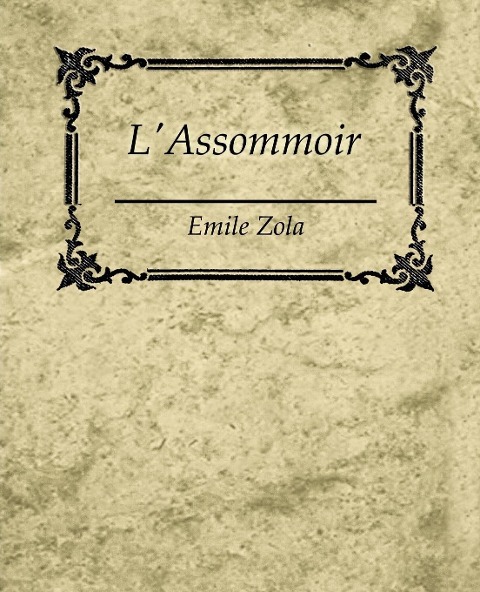 LAssommoir - Emile Zola