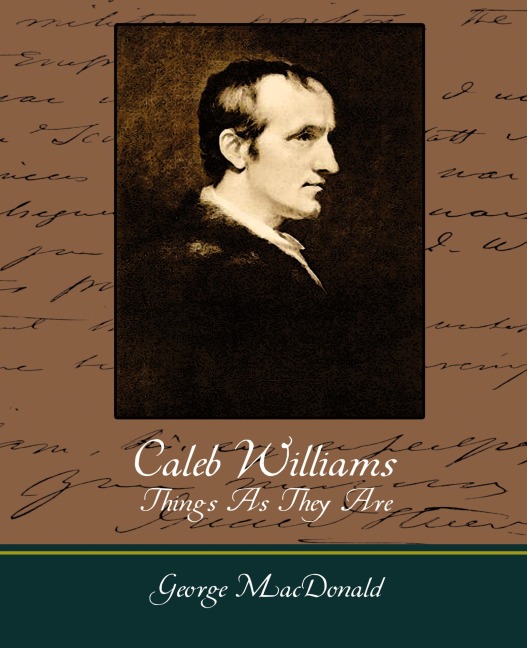 Caleb Williams - Things as They Are