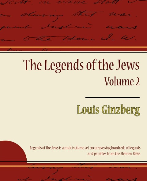 The Legends of the Jews - Volume 2