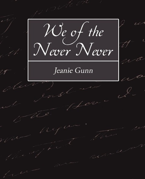 We of the Never-Never