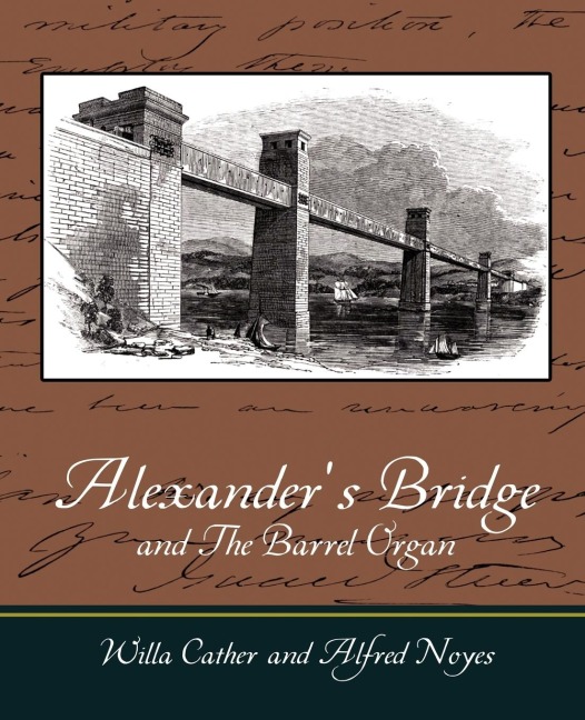 Alexanders Bridge and The Barrel Organ