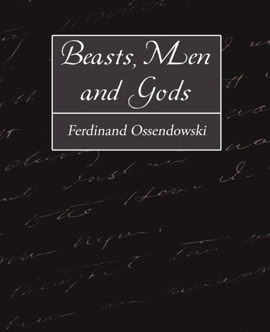 Beasts, Men and Gods