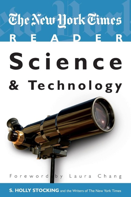 The New York Times Reader: Science & Technology
