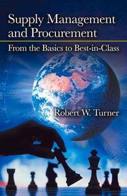 Supply Management and Procurement: From the Basics to Best-In-Class